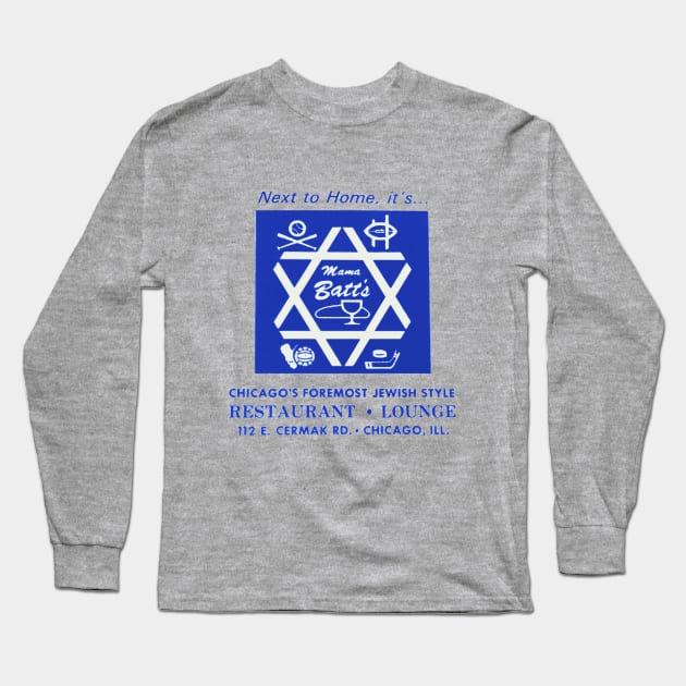 Mama Batt's Jewish Style Restaurant of Chicago Long Sleeve T-Shirt by thenosh